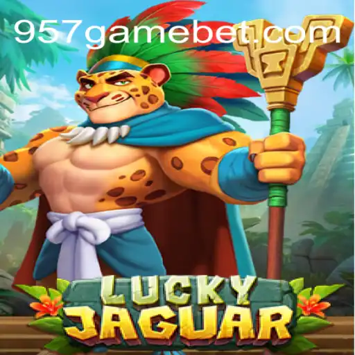 Explore the Exciting World of LuckyJaguar: The Ultimate Casino Experience with 957.game Oficial