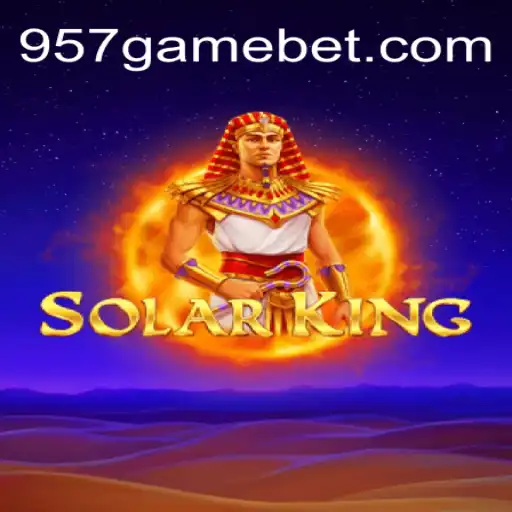 Exploring SolarKing: The Ultimate Casino Experience with 957.game Oficial